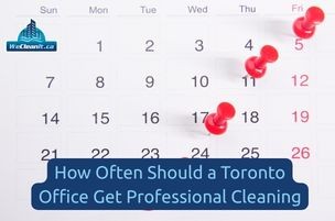 schedule for commercial cleaning in Toronto